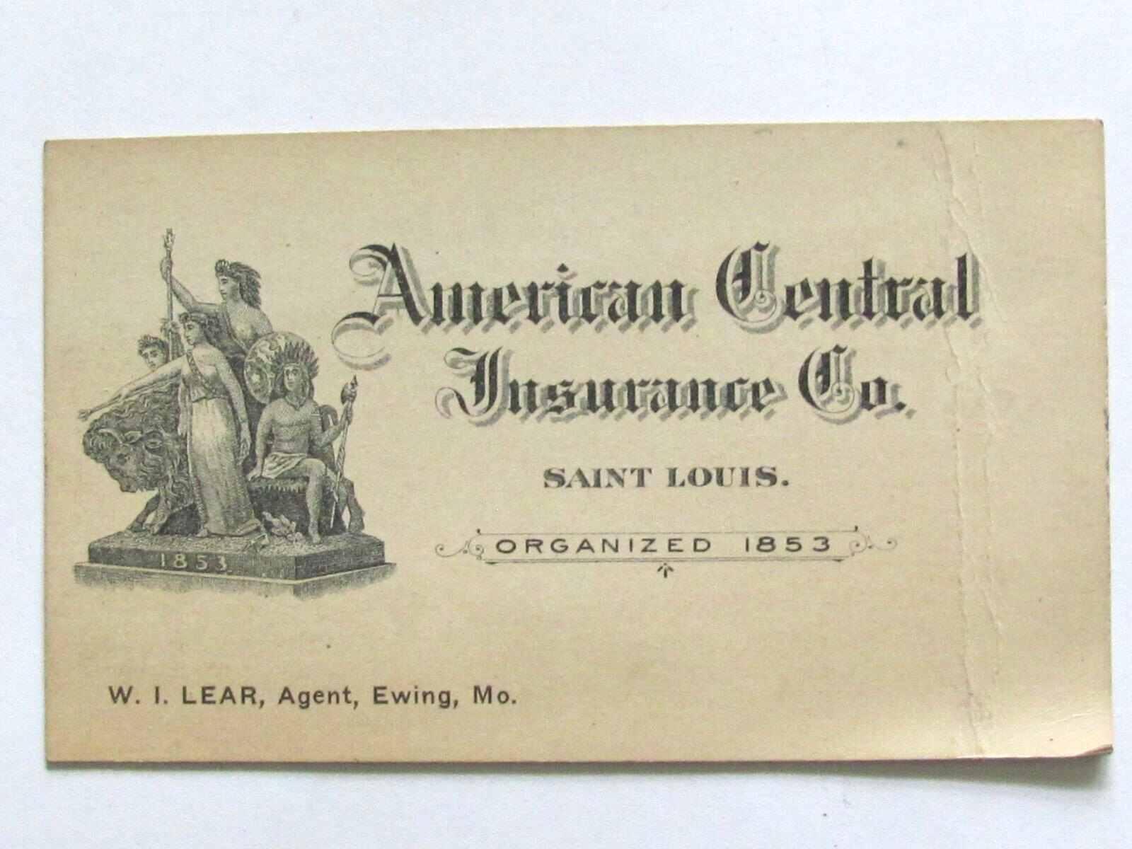 1916 BUSINESS TRADECARD AMERICAN CENTRAL INSURANCE ST LOUIS – W I LEAR EWING MO