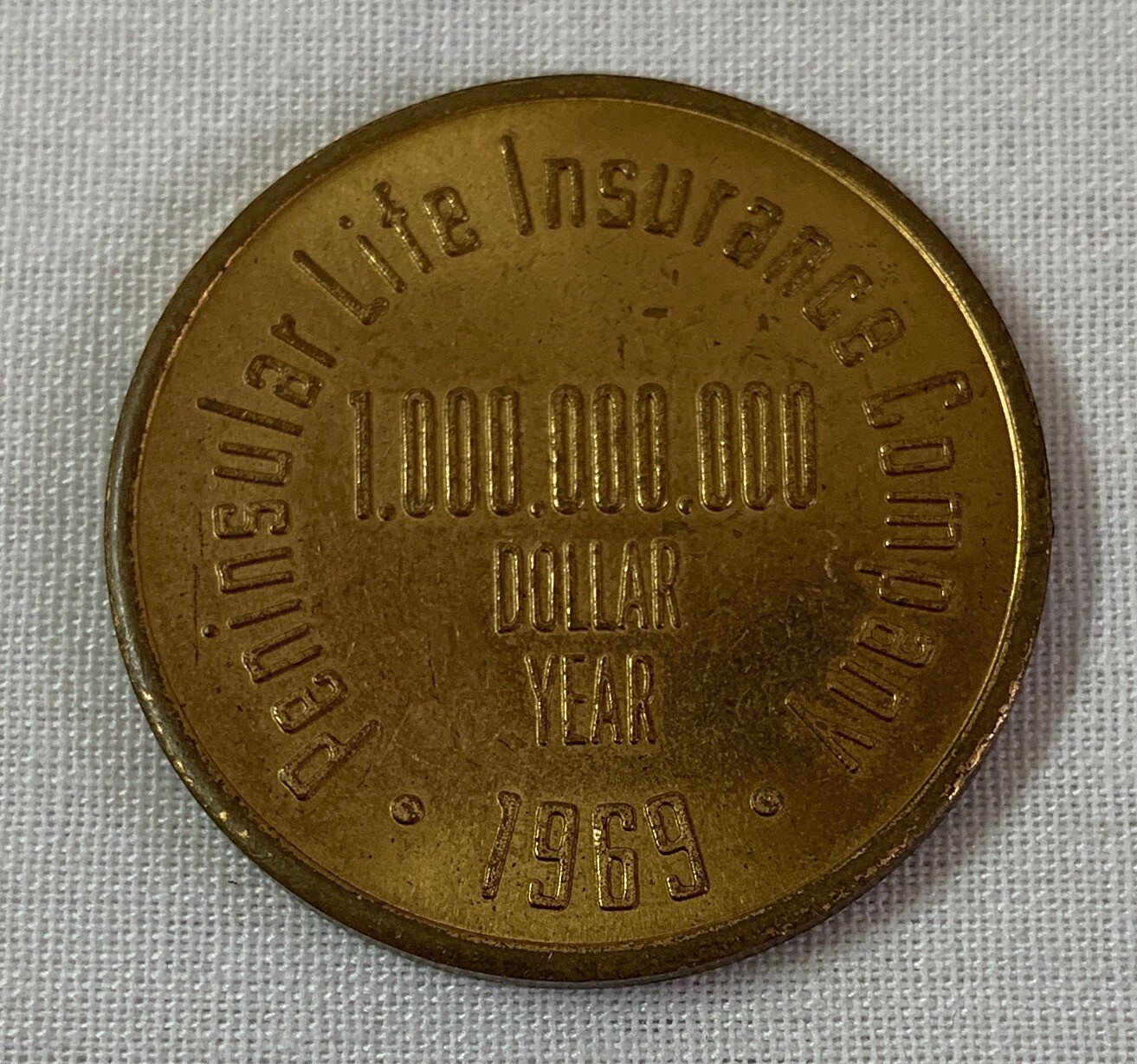 1969 coin/token ~ PENINSULAR LIFE INSURANCE COMPANY Jacksonville, FL