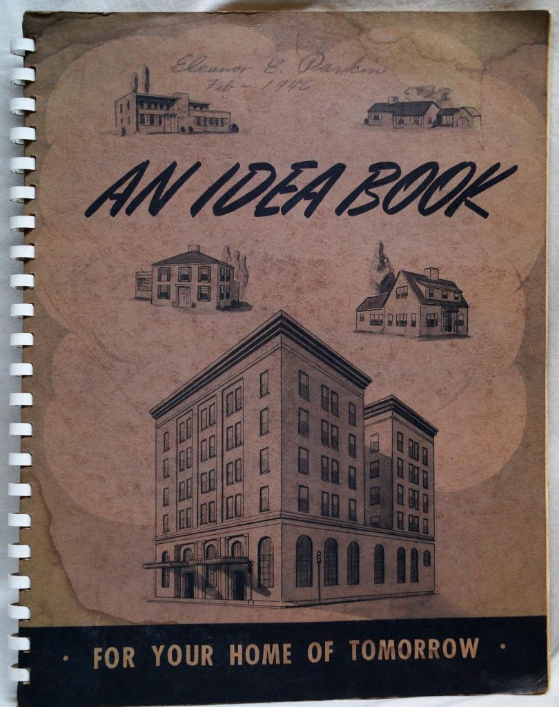 ITHACA SAVINGS BANK IDEAS FOR YOUR HOME SCRAPBOOK & MORTGAGE APPLICATION 1946
