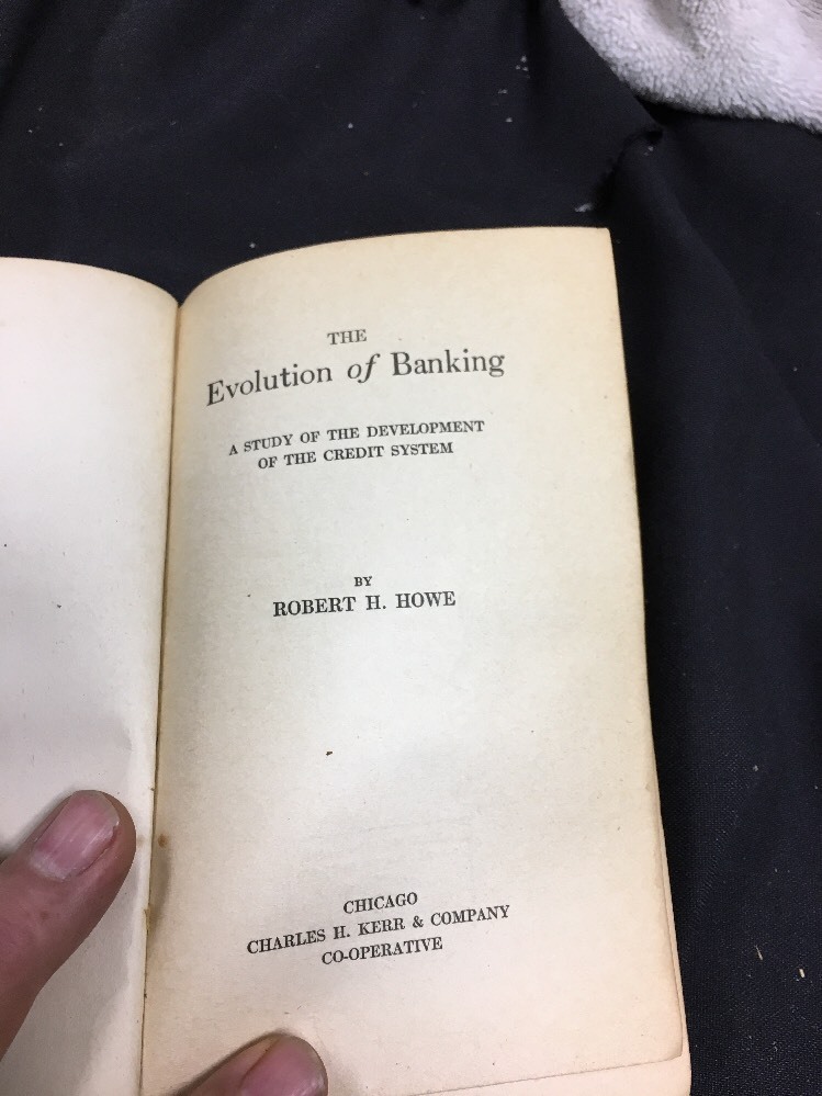 ANTIQUE 1915 The Evolution Of Banking , Robert H ,Howe