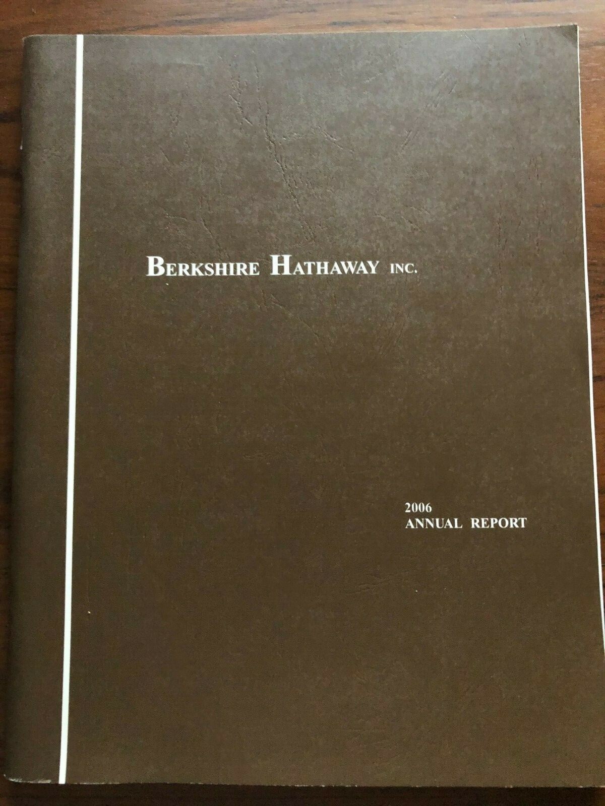 Berkshire Hathaway INC. 2006 ANNUAL REPORT