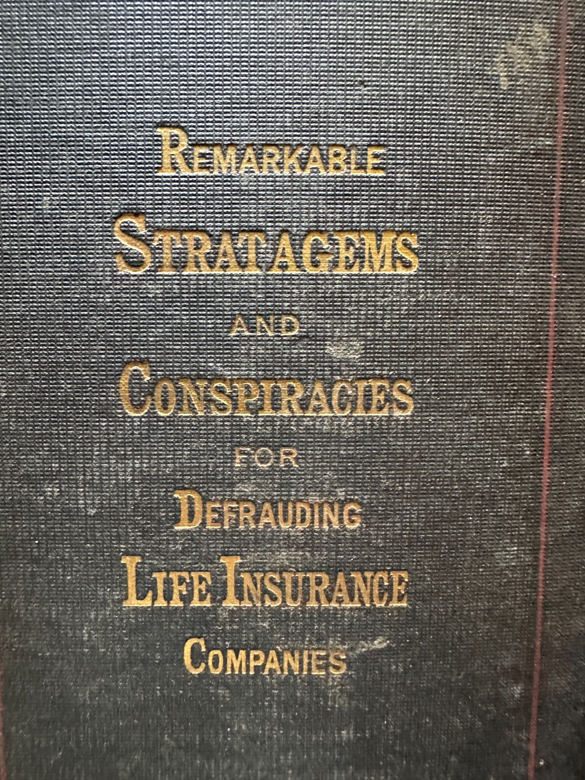 Stratagems and Conspiracies For Defrauding Life Insurance Companies 1878 1st Ed.