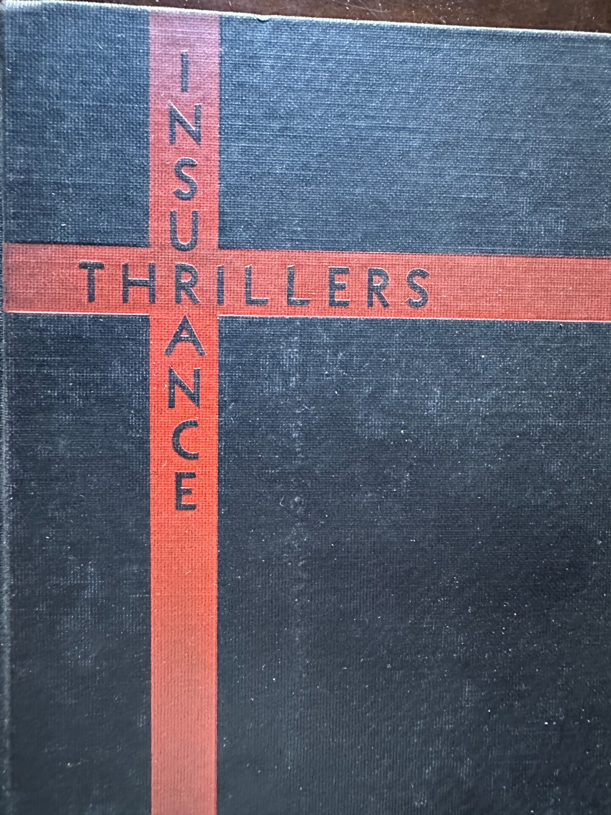 Insurance Thrillers 1932 Edition: Price, Hubbard, Doyle, Mack