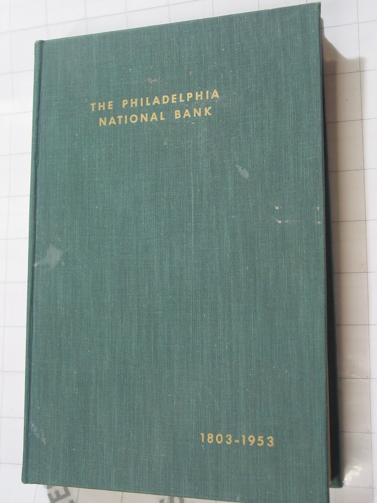 vintage 1803 * 1953 * inscribed PNB Philadelphia National Bank history hardback