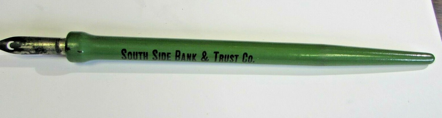 ORIGINAL – SOUTH SIDE BANK & TRUST – SCRANTON PA – ADVERTISING – FOUNTAIN PEN