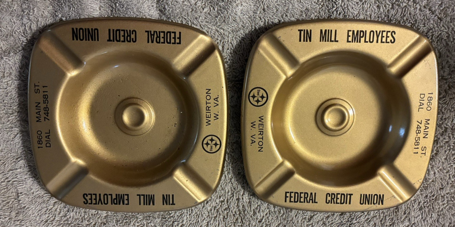 Pr. of Vtg. Tin Mill Employees Credit Union Weirton, WV Ashtrays–Free Ship