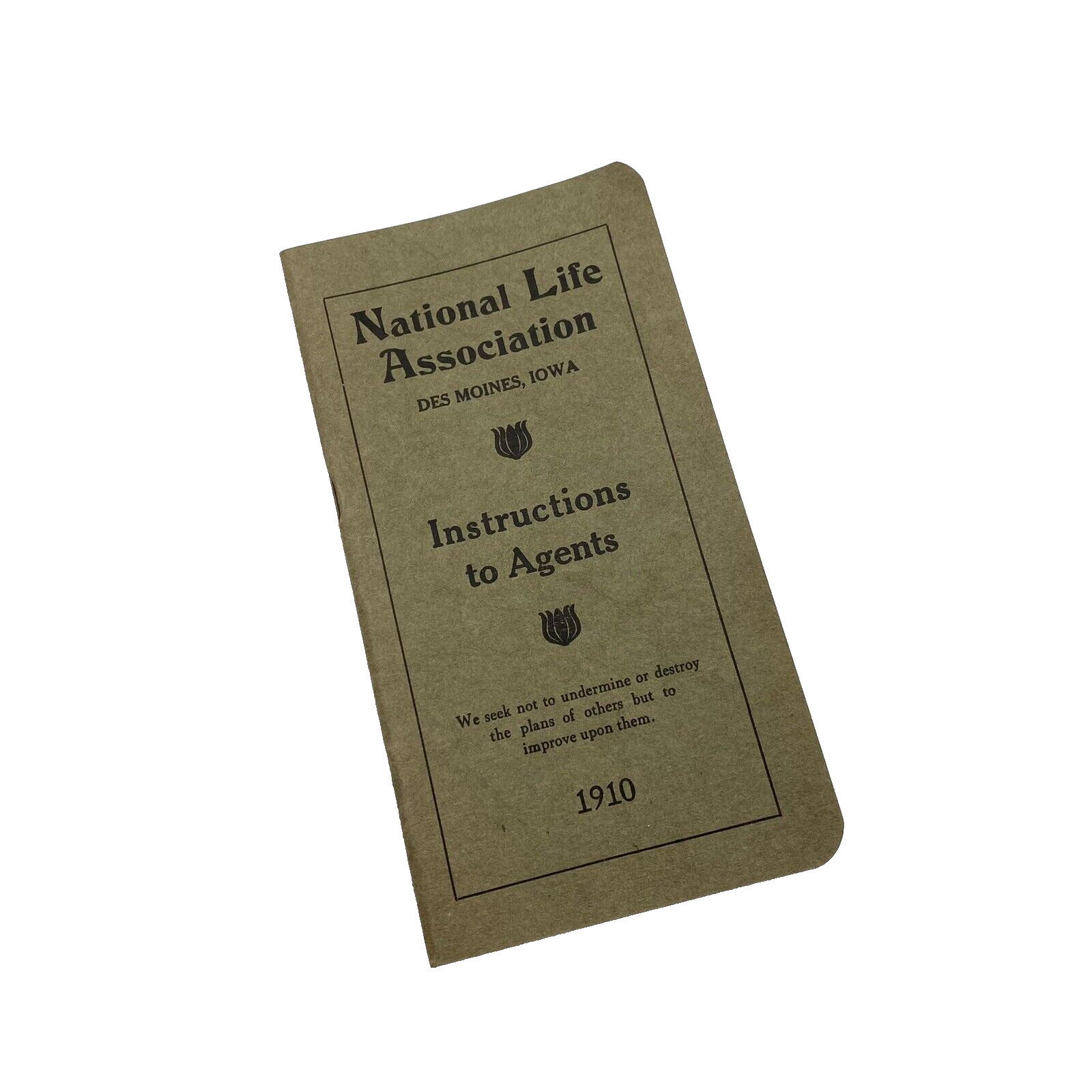 National Life Association Des Moines Iowa Instructions to Agents 1910 Booklet
