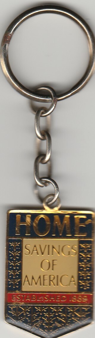 Home Savings of America Keychain ~ Established 1889