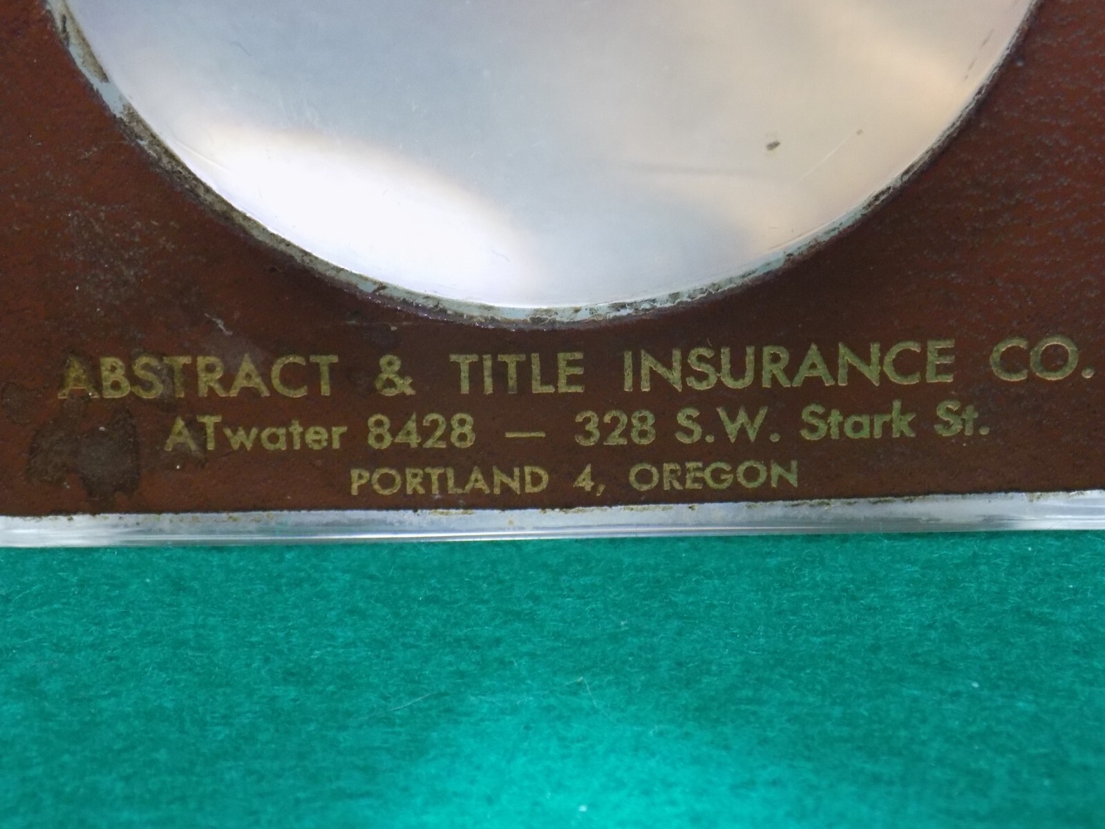 PORTLAND, OREGON -VINTAGE MAGNIFIER PAPER WEIGHT -ABSTRACT & TITLE INSURANCE CO.