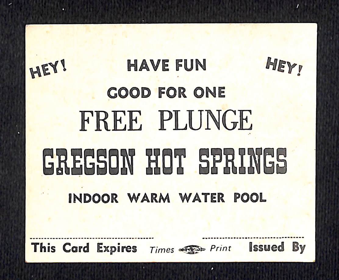 Gregson Hot Springs (Montana) Good For One Free Plunge Card c1960’s-70’s
