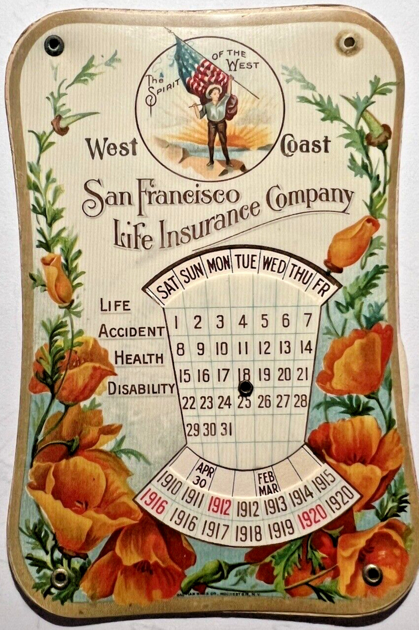 1910 SAN FRANCISCO LIFE INS CO 10 YEAR MECHANICAL CALENDAR Widow’s Words 7E