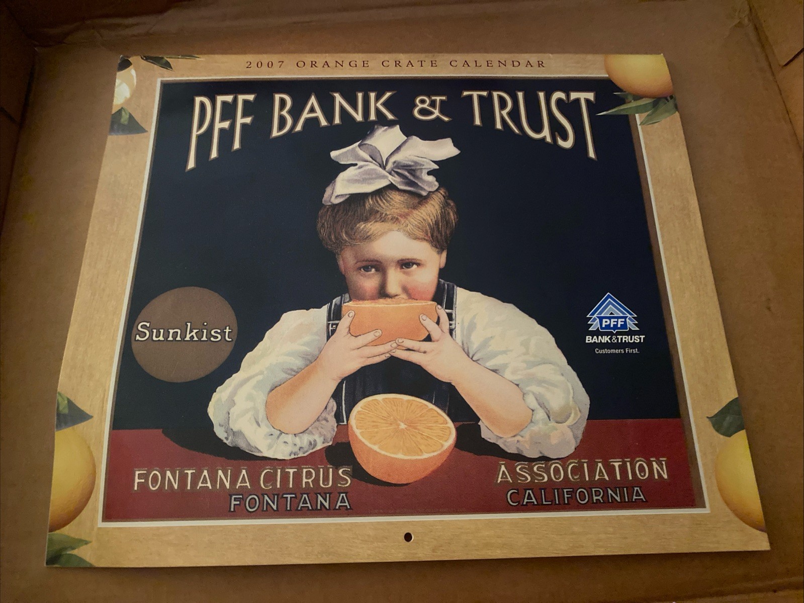 Vintage 2007 PFF Bank & Trust Calendar Fontana Citrus Sunkist Oranges