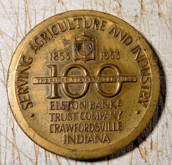 ELSTON BANK & TRUST 100th ANNIVERSARY 1853-1953 Brass COIN Crawfordville Indiana