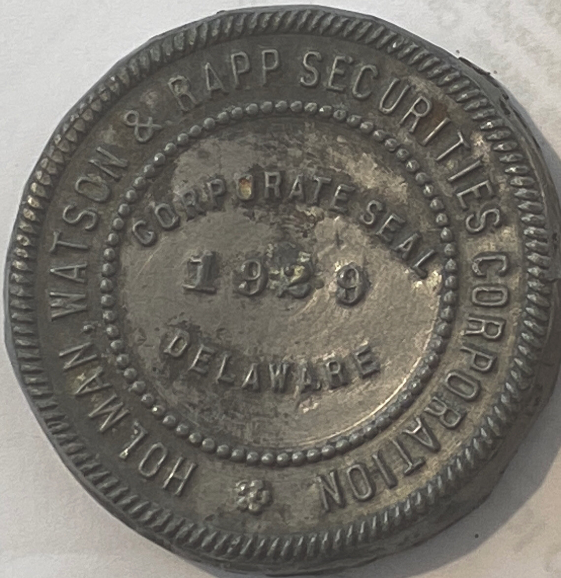 VINTAGE 1929 HOLMAN WATSON & RAPP SECURITIES CORPORATION DELAWARE MEDAL SEAL WOW