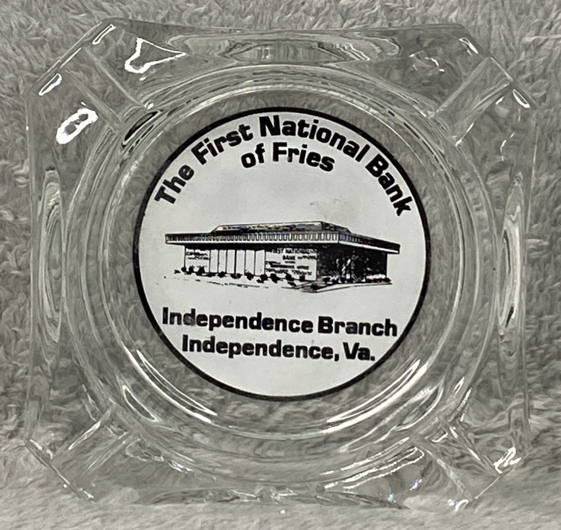 The First National Bank of Fries Independence Branch Ashtray Virginia 4″ x 4″
