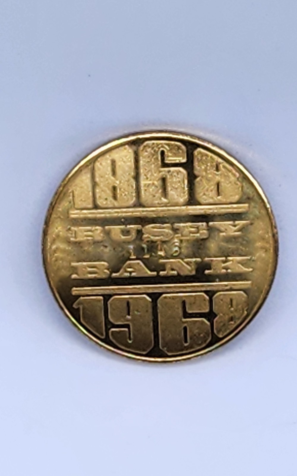 1968 Busey International Bank ** Number 1145 ** (Urbana, Illinois) 100 Year Coin