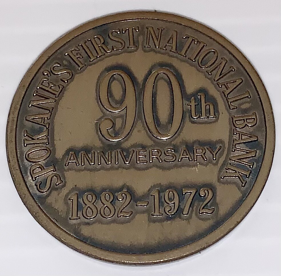 Vintage Spokane’s FIRST NATIONAL BANK 1972 90th Anniversary Challenge Coin