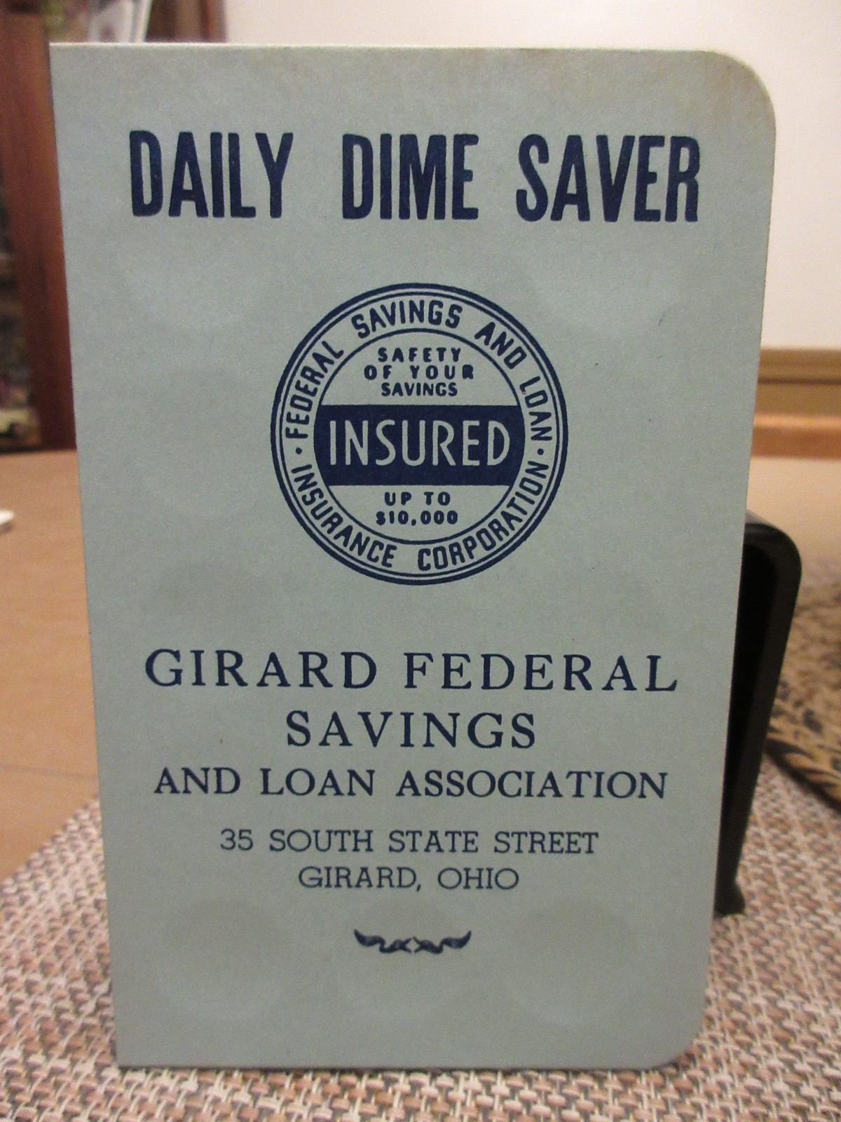 Vintage GIRARD (Ohio) FEDERAL SAVINGS & LOAN ASSOCIATION DAILY DIME SAVER